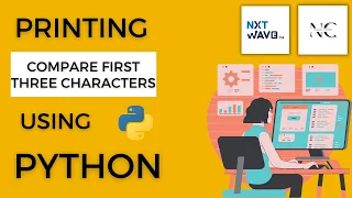 Comparing first three characters in Python Coding Practice - 2B NextWave CCBP4 0