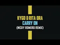 Carry On (Nicky Romero Extended Remix) - Kygo feat. Rita Ora
