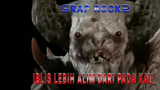 iblis lebih alim dari pada kau rap rock 