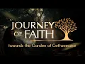 Lagu The Journey of Faith towards the Garden of Gethsemane