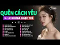 Download Lagu 🎧QUÊN CÁCH YÊU ➤ALBUM RUMBA XUẤT SẮC NHẤT 2025 - BẢO TRÂN ĐẶNG CỰC HOT