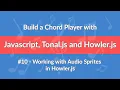 - Build a Chord Player with Javascript Tonal js and Howler js