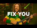 Lagu Coldplay - Fix You (reggae Cover)