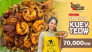 Download Sizzle With Santhi EP06 : Penang Fried Char Kuey Teow MP3