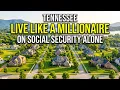 7 Tennessee Towns Where Retirees Live Like Millionaires on Just Social Security