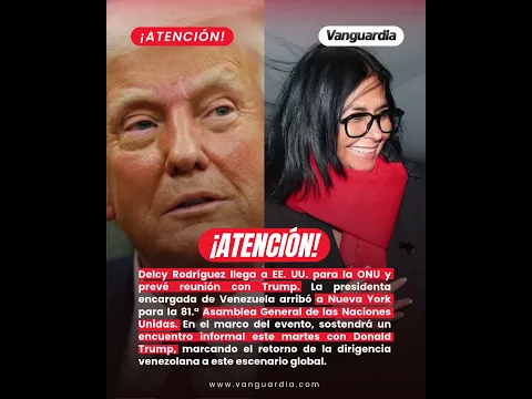 Delcy Rodríguez llega a EE. UU. para la ONU y prevé reunión con Trump