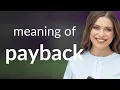 Payback what is PAYBACK meaning