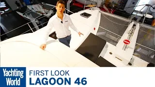 Lagoon 46 | First Look | Yachting World