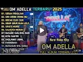 Download Lagu OM ADELLA TERBARU 2025 | Full Album Dangdut Koplo Terbaik | Versi Video Klip