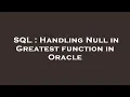 SQL Handling Null in Greatest function in Oracle