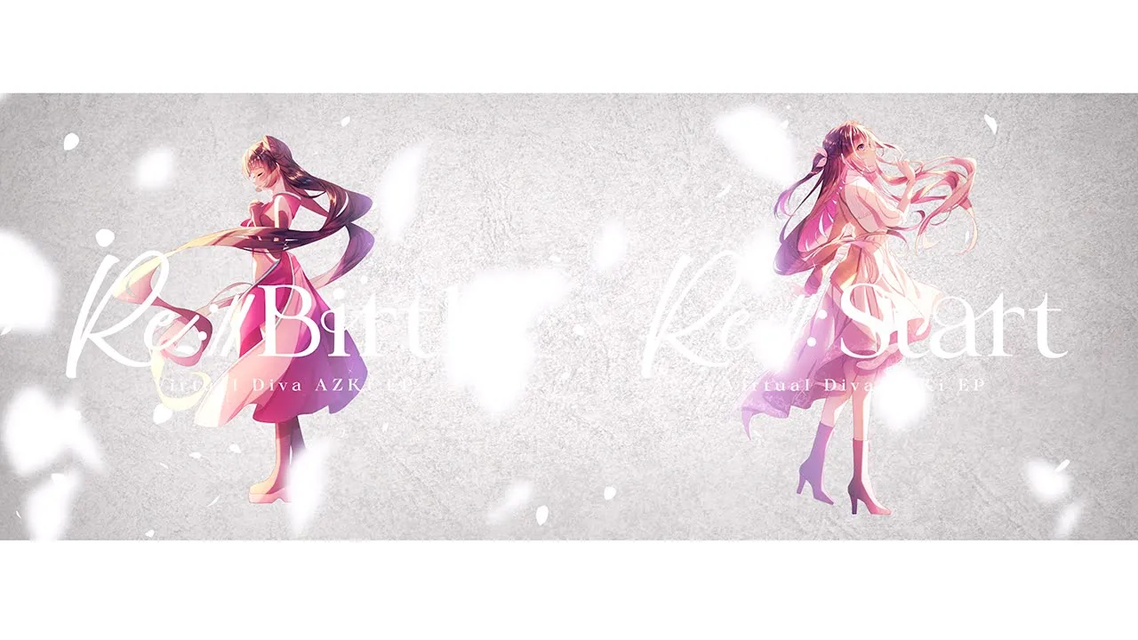 AZKi New EP 『Re:Start』『Re:Birth』クロスフェード