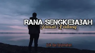 Download Lirik dan Terjemahan Lagu Pakpak Terbaru Rana Sengkebabah-Tamsir Padang MP3