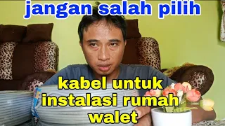 kabel ini sering saya gunakan untuk instalasi rumah walet