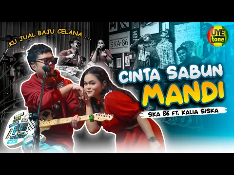 Download MP3 CINTA SABUN MANDI - JAJA MIHARDJA | KALIA SISKA FT SKA 86 (UYE tone Official Music Video)