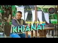 Lagu KHIANAT - MAMAD DHELANO (OFFICIAL MUSIC VIDEO) (TAPSEL TERBARU)
