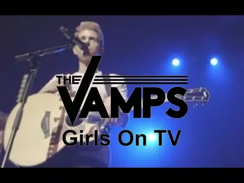 Download MP3 The Vamps - Girls On TV (Live At O2 Arena)