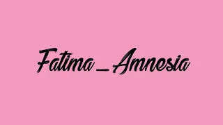 Download Lirik lagu Fatima, Amnesia MP3