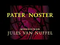 Download Lagu “PATER NOSTER” (1937) • Monsignor Jules Van Nuffel, Live Recording conducted by Dr. Horst Buchholz