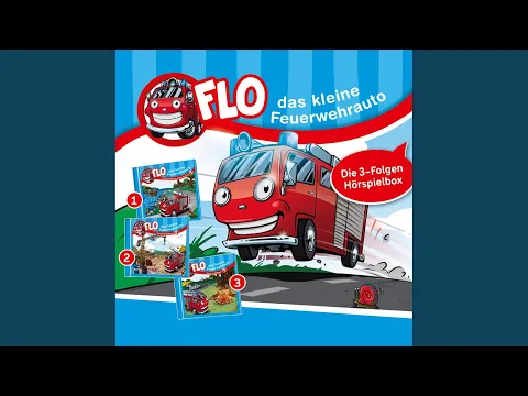 Download MP3 26: Das Feuer - Flo, das kleine Feuerwehrauto (Folgen 1 - 3)