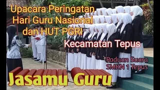 Download Jasamu Guru - Paduan Suara SMKN 1 Tepus | Upacara Hari Guru Nasional dan HUT PGRI 2018 Kec. Tepus MP3