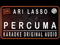 Download Lagu ARI LASSO - PERCUMA - KARAOKE ORIGINAL AUDIO