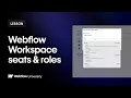Webflow Workspace seats and roles - Webflow tutorial