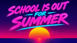 School Is Out For Summer (Lyric Video)