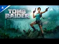 Lagu Tomb Raider: Legacy of Atlantis - Announcement Trailer | PS5 Games