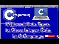 Different data types to store integer data in C language