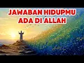 Download Lagu Bukan Jawaban yang Kita Butuhkan, Tapi Allah