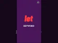 let keyword in JavaScript Variable keywords part 2 JavaScript Tutorial in 1 minutes