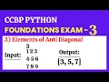 Elements of Anti Diagonal Foundations Exam - 3 Python CCBP 4 0