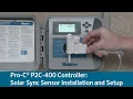Pro-C P2C-400 Controller Solar Sync Sensor Installation and Setup