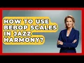 Download Lagu How To Use Bebop Scales In Jazz Harmony? - Jazz Music Legends