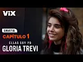 Ellas Soy Yo Gloria Trevi - Capitulo 1 Gratis ViX