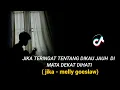 Download Lagu JIKA TERINGAT TENTANG DIKAU JAUH DIMATA DEKAT DIHATI ( jika - melly goeslaw )  cover agusriansyah