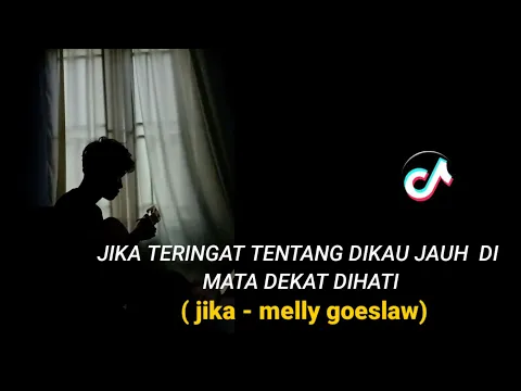 Download MP3 JIKA TERINGAT TENTANG DIKAU JAUH DIMATA DEKAT DIHATI ( jika - melly goeslaw )  cover agusriansyah