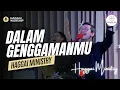 Download Lagu DALAM GENGGAMANMU || #haggaiministry #HAGGAIWorship
