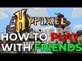 How to Play Hypixel with Friends - Easy Guide