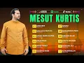 Download Lagu Mesut Kurtis Best Hits 2025 🎵 Koleksi Lagu Islami Penuh Makna