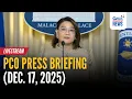 Lagu LIVE - PCO press briefing (Dec. 17, 2025) - Replay | GMA Integrated News