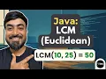 Java Program to Find LCM of Two Numbers Euclidean Method