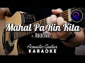 Download Lagu Mahal Pa Rin Kita by Rockstar (Lyrics) | Karaoke Acoustic Guitar