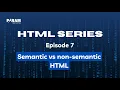 Semantic vs Non-Semantic HTML Explained HTML Basics for Beginners CODE TO COACH