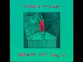 Robert Wyatt - Shipbuilding (1982)