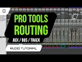 Pro Tools Routing Tracks Folders Outputs Aux and More
