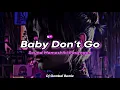 Download Lagu DJ Baby Don’t Go \u0026 Momoshiki Rasengan ( Jedag Jedug \u0026 Full Bass )🎧