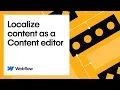 Localize content as a Content editor