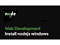 Master Node JS Install nodejs windows - Web Development