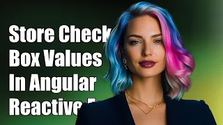 Storing Multiple Checkbox Values in Angular 2 Reactive Forms A Complete Guide